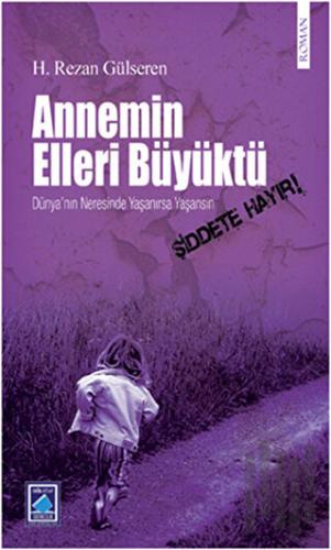Annemin Elleri Büyüktü