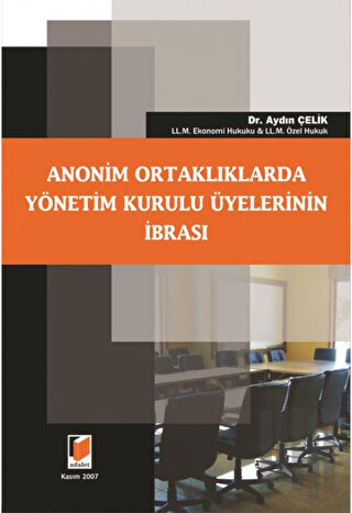 Anonim Ortaklıklarda Yönetim Kurulu Üyelerinin İbrası