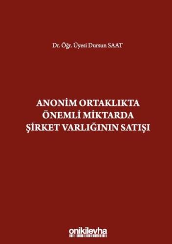Anonim Ortaklıkta Önemli Miktarda Şirket Varlığının Satışı (Ciltli)