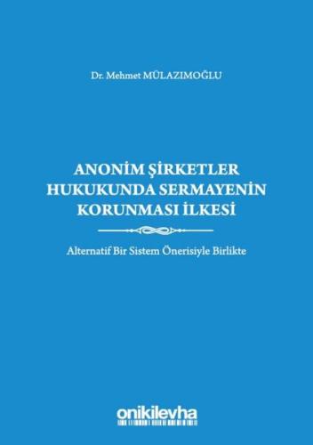 Anonim Şirketler Hukukunda Sermayenin Korunması İlkesi