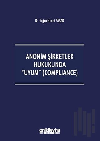 Anonim Şirketler Hukukunda Uyum (Compliance)