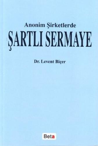 Anonim Şirketlerde Şartlı Sermaye