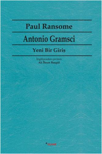 Antonio Gramsci - Yeni Bir Giriş