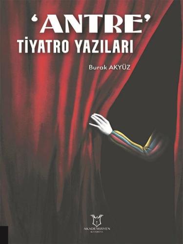 'Antre' Tiyatro Yazıları | Kitap Ambarı