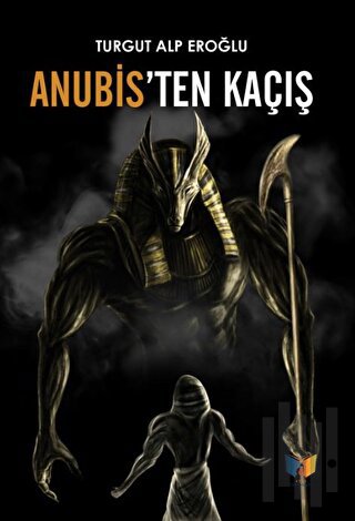 Anubis'ten Kaçış | Kitap Ambarı