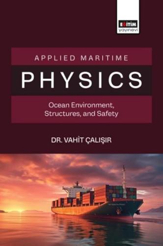 Applied Maritime Physics Ocean Environment Structures and Safety