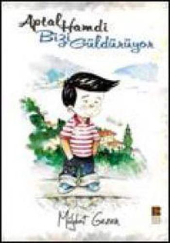 Aptal Hamdi Bizi Güldürüyor