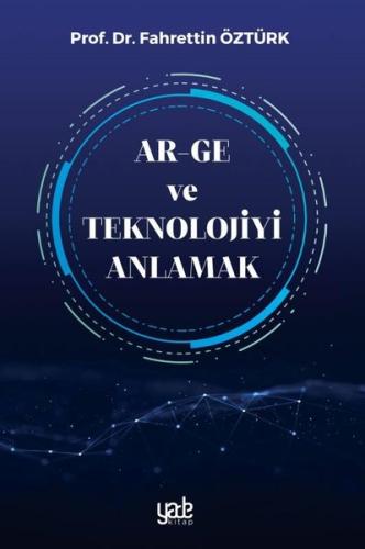 Ar-Ge ve Teknolojiyi Anlamak