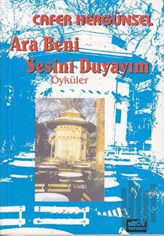 Ara Beni Sesini Duyayım
