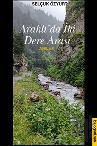 Araklı'da İki Dere Arası | Kitap Ambarı