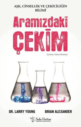 Aramızdaki Çekim-Aşk Cinsellik ve Çekiciliğin Bilimi
