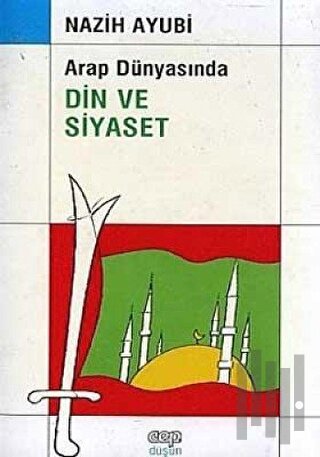 Arap Dünyasında Din ve Siyaset