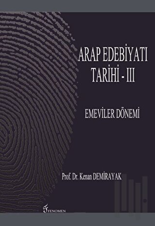 Arap Edebiyatı Tarihi - 3 : Emeviler Dönemi | Kitap Ambarı