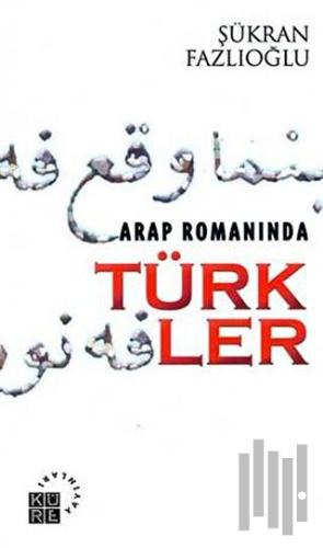 Arap Romanında Türkler