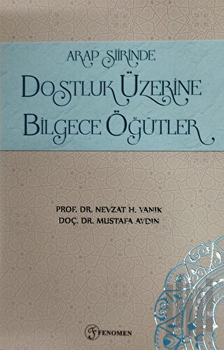 Arap Şiirinde Dostluk Üzerine Bilgece Öğütler