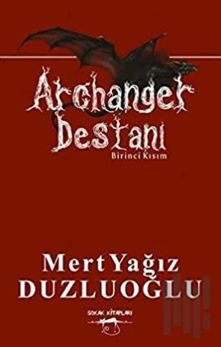 Archanger Destanı - Birinci Kısım