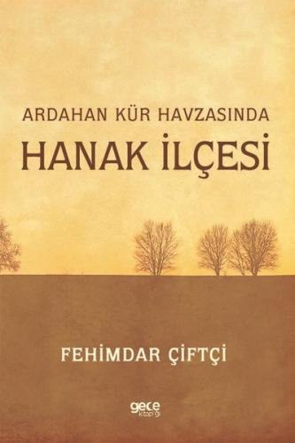 Ardahan Kür Havzasında Hanak İlçesi