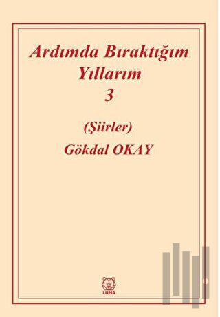 Ardımda Bıraktığım Yıllarım Cilt 3