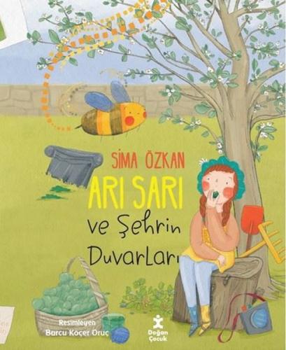 Arı Sarı ve Şehrin Duvarları | Kitap Ambarı
