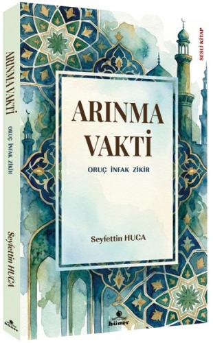Arınma Vakti: Oruç İnfak Zikir - Sesli Kitap