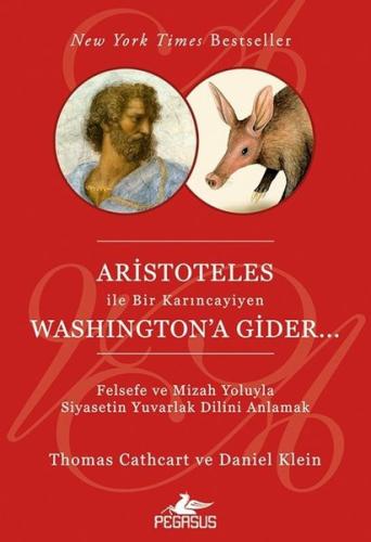 Aristoteles İle Bir Karıncayiyen Washington'a Gider | Kitap Ambarı