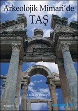 Arkeolojik Mimari’de Taş | Kitap Ambarı