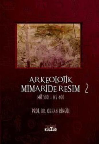 Arkeolojik Mimaride Resim 2 (MÖ 500 - MS 400) | Kitap Ambarı