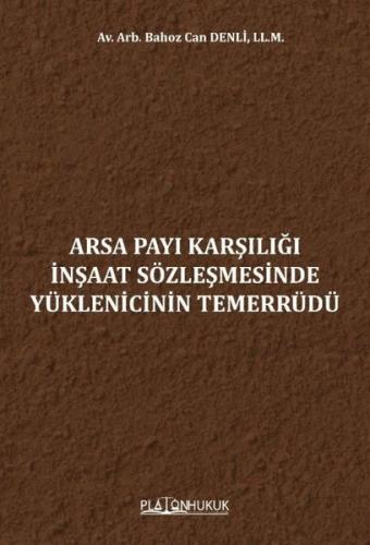 Arsa Payı Karşılığı İnşaat Sözleşmesinde Yüklenicinin Temerrüdü