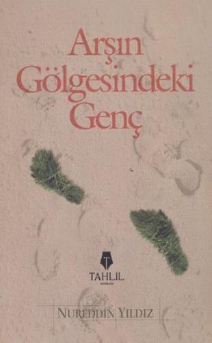 Arşın Gölgesindeki Genç | Kitap Ambarı