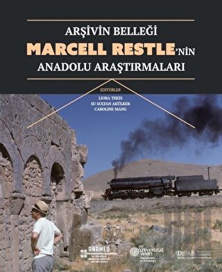 Arşivin Belleği: Marcell Restle’nin Anadolu Araştırmaları