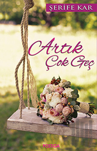 Artık Çok Geç