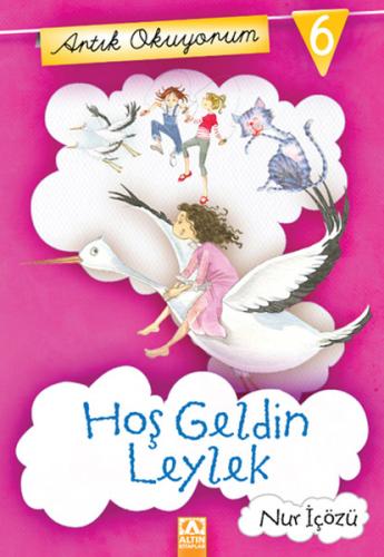 Artık Okuyorum 6 - Hoşgeldin Leylek | Kitap Ambarı