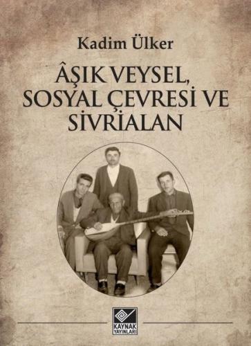 Aşık Veysel Sosyal Çevresi ve Sivrialan