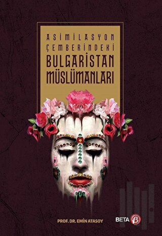 Asimilasyon Çemberindeki Bulgaristan Müslümanları