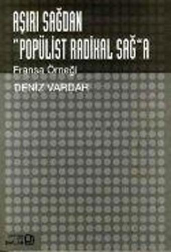 Aşırı Sağdan Popülist Radikal Sağa Fransa Örneği