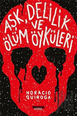 Aşk, Delilik ve Ölüm Öyküleri