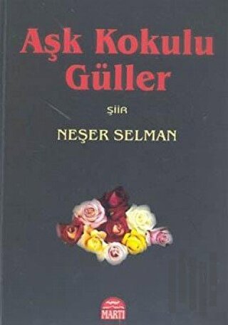 Aşk Kokulu Güller