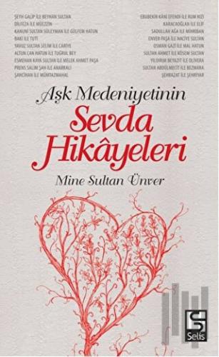 Aşk Medeniyetinin Sevda Hikayeleri