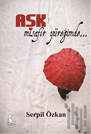 Aşk Misafir Yüreğimde | Kitap Ambarı