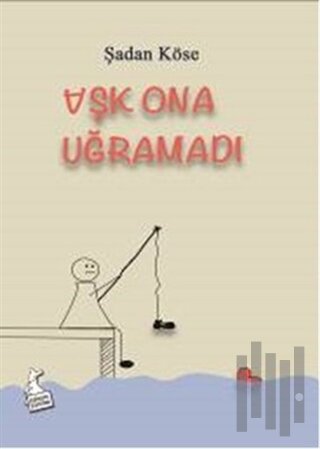 Aşk Ona Uğramadı | Kitap Ambarı