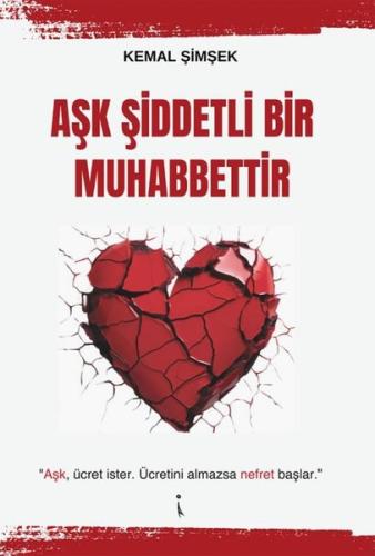 Aşk Şiddetli Bir Muhabbettir