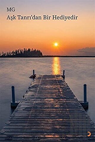Aşk Tanrı’dan Bir Hediyedir