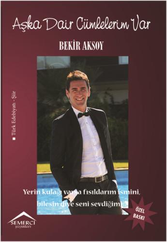 Aşka Dair Cümlelerim Var (Özel Baskı)