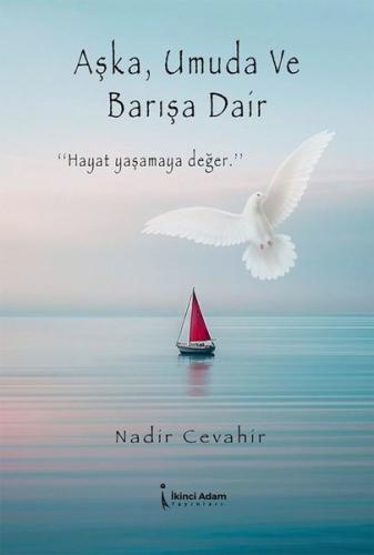 Aşka, Umuda ve Barışa Dair