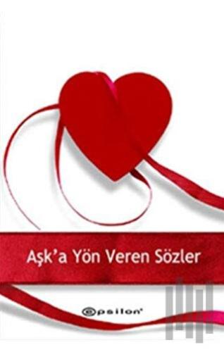 Aşka Yön Veren Sözler