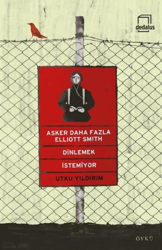 Asker Daha Fazla Elliot Smith Dinlemek İstemiyor