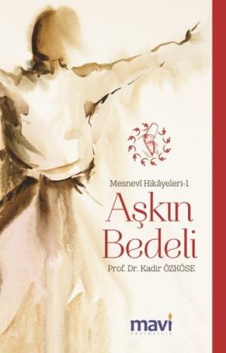 Aşkın Bedeli: Mesnevi Hikayeleri-1 | Kitap Ambarı