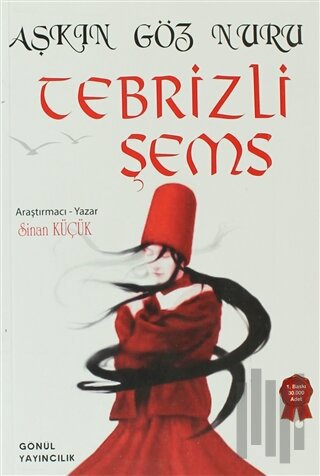 Aşkın Göz Nuru Tebrizli Şems