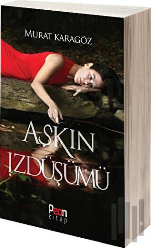 Aşkın İzdüşümü | Kitap Ambarı