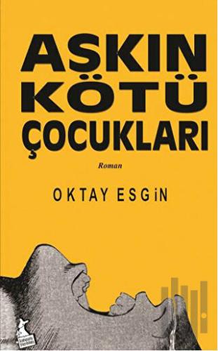 Aşkın Kötü Çocukları